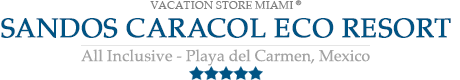 Sandos Caracol Eco Resort and Spa - All Inclusive - Cancun, Mexico